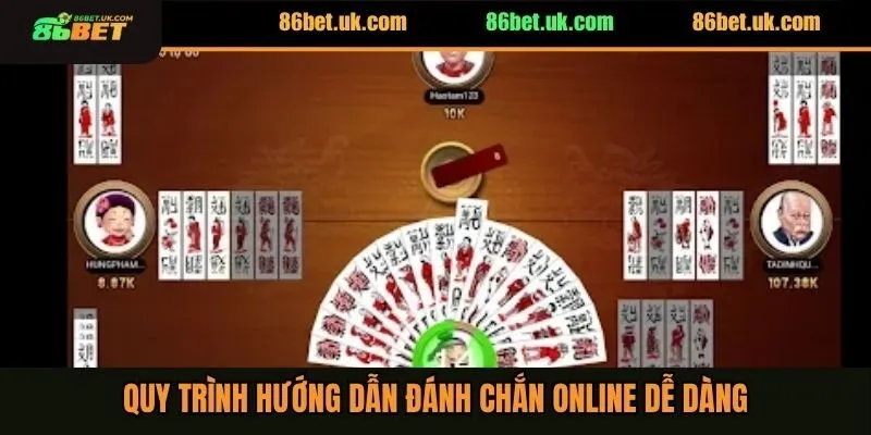Quy trình hướng dẫn đánh chắn online dễ dàng